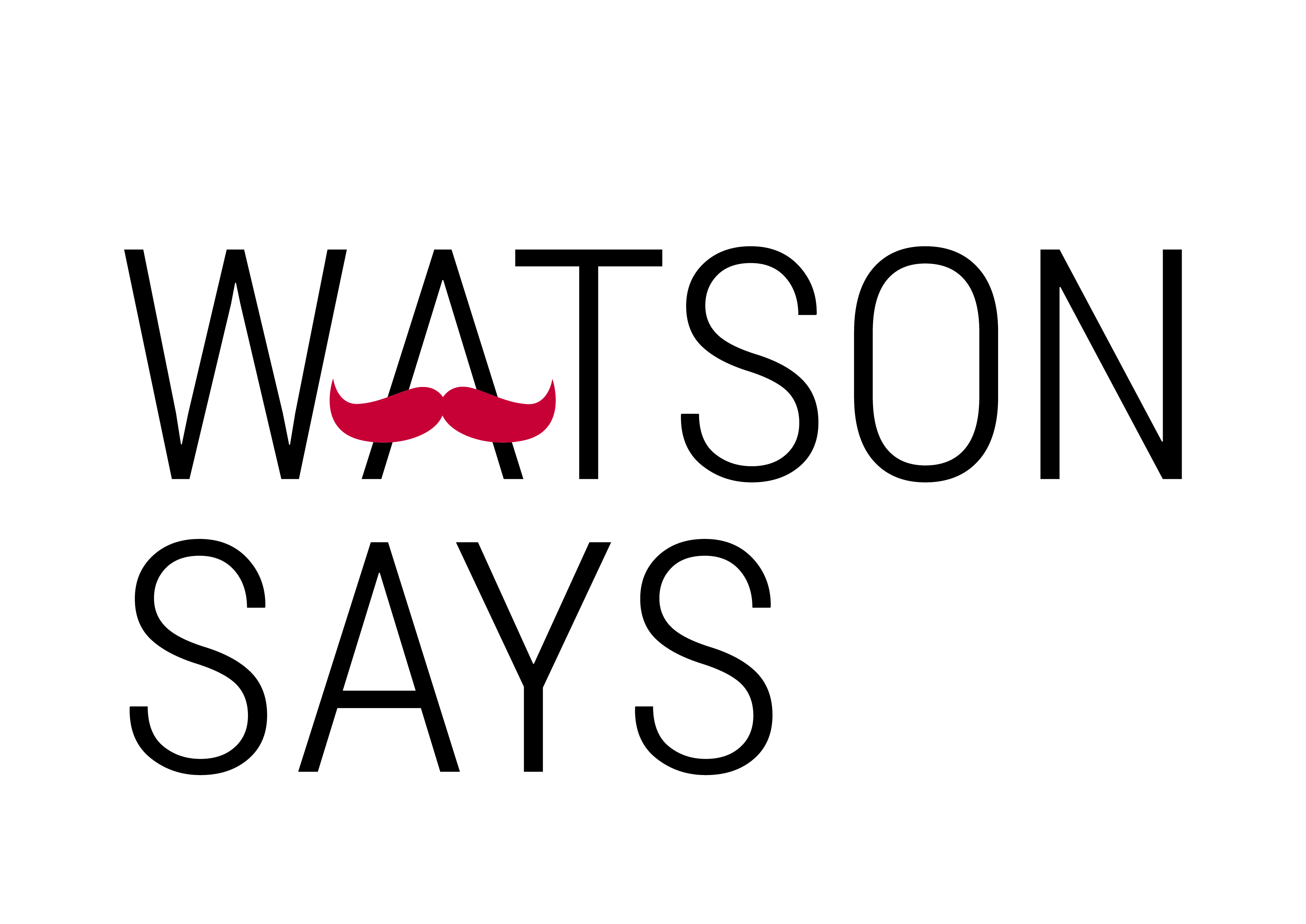 WATSON SAYS