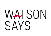 WATSON SAYS