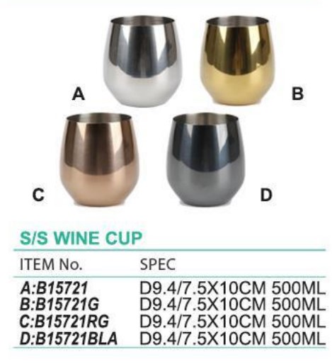 S/S WINE CUP  不锈钢酒杯  B15721 G/RG/BLA